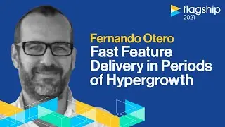 Fast Feature Delivery in Periods of Hypergrowth (full talk version)