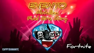 JUGANDO EL EVENTO DE METALLICA FUEL FIRE FURY EN FORTNITE 🎸#CAPPY DIAMANTE 💎💎💎