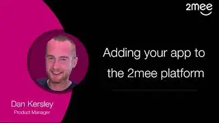 Adding your app to the 2mee platform