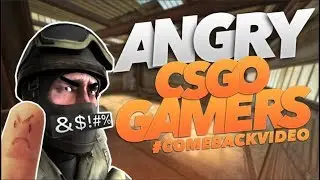 ANGRY CS:GO GAMERS