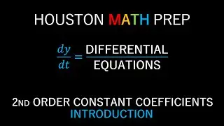 Second-Order Homogeneous Equations (Constant Coefficients Introduction)