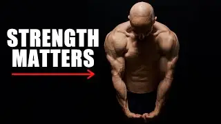 Why Strength Matters