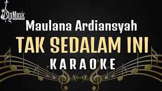 Maulana Ardiansyah - Tak Sedalam Ini [Karaoke] Live Ska