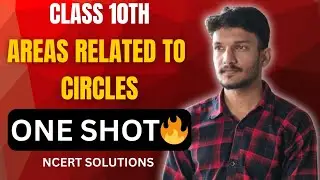 Class 10th Areas Related to Circles ONE SHOT 🔥 | Class 10 Maths Chapter 11 | Aman Verma 