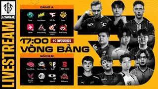 🏆[PGS 3] VÒNG BẢNG - A & B: NAVI, FAZE, SQ, TWIS, GEN, 4AM, NH, TSM, DK, WBG, KDF,...