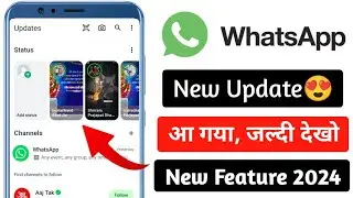 Whatsapp new update 2024 || whatsapp status latest update 2024 || whatsapp status new layout 2024