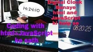 Digital Clock Banaye|html and JavaScript coding ki help se|digital clock project in javascript+html
