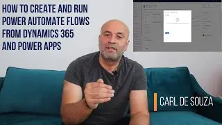 Create, Trigger, Run POWER AUTOMATE Flows in Dynamics 365 and Power Apps | 