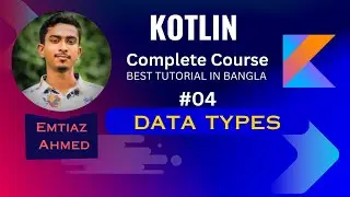 Kotlin Tutorial 04 || Datatypes in Kotlin || Data types