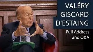 Valéry Giscard d'Estaing | Full Address and Q&A | Oxford Union