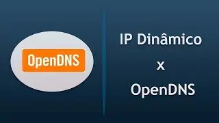 COMO ATUALIZAR O IP NO OPENDNS - IP DINAMICO - MIKROTIK