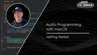 Audio Programming with macOS (Getting Started)