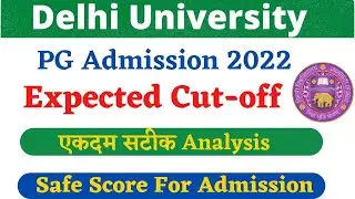 DUET PG Admission 2022 ,Expected Cutoff , Safe Score For Admission Duet PG cutoff