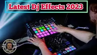 LATEST DJ EFFECTS 2023 | DJ SOUND EFFECTS | BEST EFFECTS 2023 | NEW DJ EFFECTS FOR QUALITY MIX..