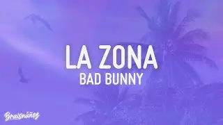 LA ZONA - BAD BUNNY (LETRA)