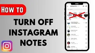 How to Turn OFF Instagram Notes | Disable Instagram Notes