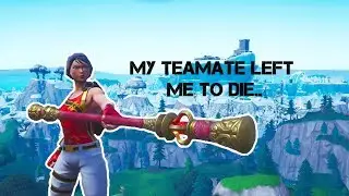 My Teammate Left Me and this happened...