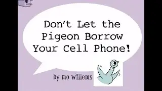 Don't Let the Pigeon Borrow Your Cell Phone! + How to Draw the Pigeon book video for kids