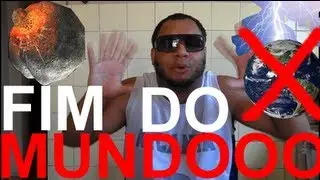 ULTIMO VÍDEO: FIM DO MUNDOOOOO