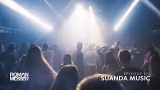 Roman Messer - Suanda Music 515 (Tim Air Guest Mix)  [