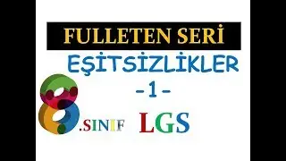 8. Sınıf | Eşitsizlikler 1 | Lgs