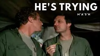 He's Trying | M*A*S*H