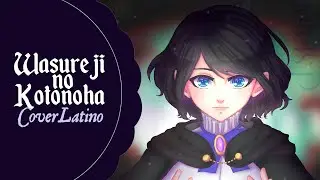 【Tsumin】 Wasureji no Kotonoha -Grimms Notes-『Cover Español Latino』