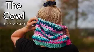 The GRANNY STITCH COWL - Crochet Cowl Pattern Tutorial