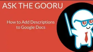 How to Add Descriptions to Google Docs for Better Docs Search