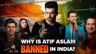 Why is Atif Aslam banned in India? | Ban on Pakistan Artist