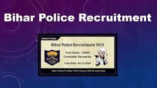 Bihar Police Recruitment 2019 Apply For 11880 Constable Vacancies