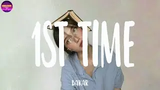 Bakar - 1st Time (Lyrics) | Chill Plus