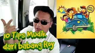 10 Tips Mudik dari babang Roy | semoga selamat sampai tujuan