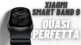 Recensione XIAOMI SMART BAND 9: STAVOLTA CI SIAMO!