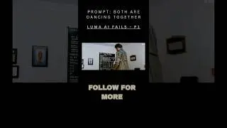 Luma ai fails p1 