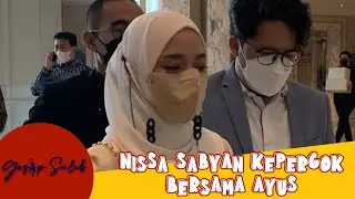 Potret Nissa Sabyan dan Ayus Datang Bareng ke Pernikahan Ria Ricis
