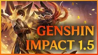 Genshin Impact 1.5 | Обзор обновления