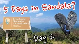 Day 2 - 5 Days Thru the Smokies in Sandals (Appalachian Trail)