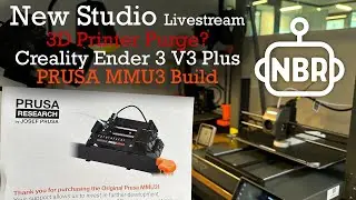 New Office Livestream!!! Ender 3 V3 Plus, PRUSA MMU3