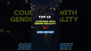 TOP 10 COUNTRIES WITH GENDER EQUALITY AS 2023 REPORT. #puzzlechallenge #gk #quiz#viralshorts2024