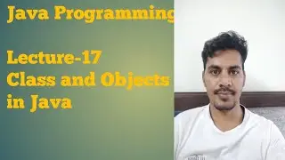 Java  17 | Class and Objects in Java | Constructor | Creating objects in java