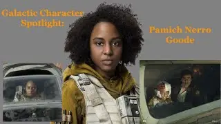 Galactic Character Spotlight: Pamich Nerro Goode #StarWars #TheLasJedi #Representation