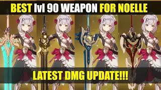 Genshin Impact - Best lvl 90 Weapon For Noelle Latest Update with Damage Output Comparison