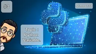 Topic 3: Python Variables. #3. #variables