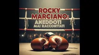 49-0: Gli Aneddoti Incredibili di Rocky Marciano