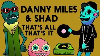 DANNY MILES - That's All, That's It (feat. Shad) (URBNET)