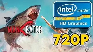 Maneater || Intel HD/UHD 630 + i5 9300H Performance Test || 720p Benchmark