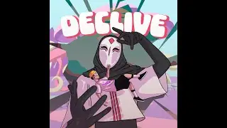 【予告】Declive