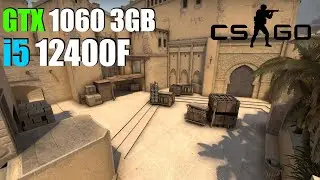 CS:GO | GTX 1060 3GB + i5 12400F | Benchmark