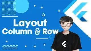Tutorial Flutter #7 Layout With Column & Row Widget  [Pixel Dev Factory | 4K]